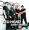 Zed Head - Shiny Things - Music CD