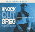 Knock-out Greg / Blue Flames - Serves Me Right To Suffer - Music CD