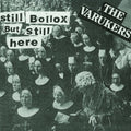 Varukers - Still Bollox But Still Here - Vinyl Record