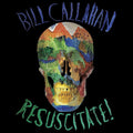 Callahan,bill - Resuscitate - Vinyl Record