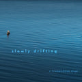 Slowly Drifting - Tremendous River - Music CD