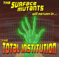 Surface Mutants - Total Institution - Music CD