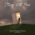 Hyeseon Hong Jazz Orchestra - Things Will Pass - Music CD