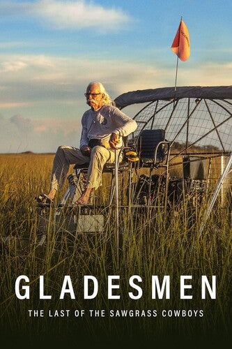 Gladesmen: Last Of The Sawgrass Cowboys - Gladesmen: Last Of The Sawgrass Cowboys - DVD