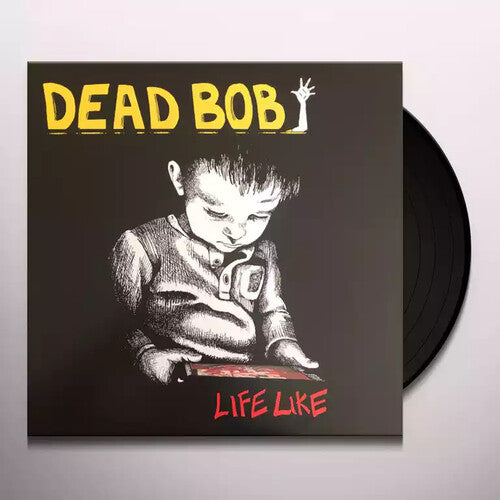 Dead Bob - Life Like - Vinyl Record