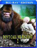 Don't Call Me Bigfoot 2 - Don't Call Me Bigfoot 2 - Blu-ray