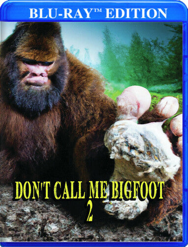 Don't Call Me Bigfoot 2 - Don't Call Me Bigfoot 2 - Blu-ray