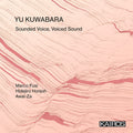 Kuwabara,yu - Sounded Voice, Voiced Sound - Music CD