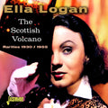 Logan,ella - Scottish Volcano: Rarities 1930 / 1955 - Music CD
