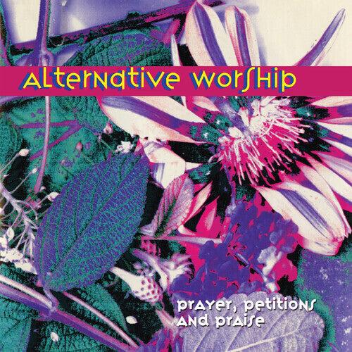 Alternative Worship - Prayer Petitions & Praise - Music CD