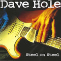 Hole,dave - Steel On Steel - Music CD