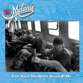 Melanie - Ever Since You Never Heard Of Me - Vinyl Record