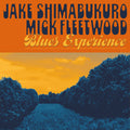 Shimabukuro,jake / Fleetwood,mick - Blues Experience - Music CD