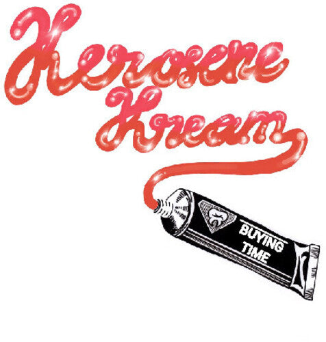 Kerosene Kream - Buying Time - Vinyl Record