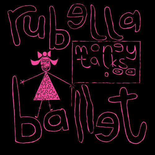 Rubella Ballet - Money Talks - Vinyl Record