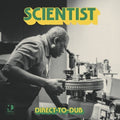 Scientist - Direct-to-dub - Vinyl Record