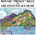Bonnie Prince Billy - Sings Greatest Palace Music - Vinyl Record
