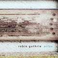 Guthrie,robin - Atlas - Music CD