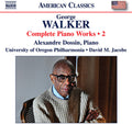 Walker / Dossin / University Of Oregon Philharmoni - Complete Piano Works Vol. 2 - Music CD