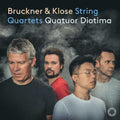 Klose / Bruckner / Quatuor Diotima - String Quartets - Music CD