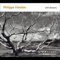 Fenelon / Jodelet / Beltrando - Still Dreams - Music CD
