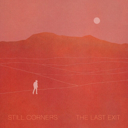 Still Corners - Last Exit - Music CD