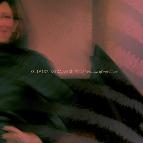 Rocabois,olivier - Afternoon Of Our Lives - Music CD