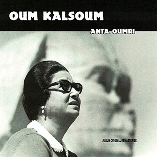 Kalsoum,oum - Anta Oumri - Music CD