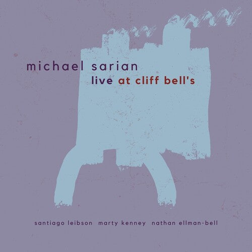 Sarian,michael - Live At Cliff Bell's - Music CD