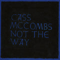 Mccombs,cass - Not The Way - Vinyl Record