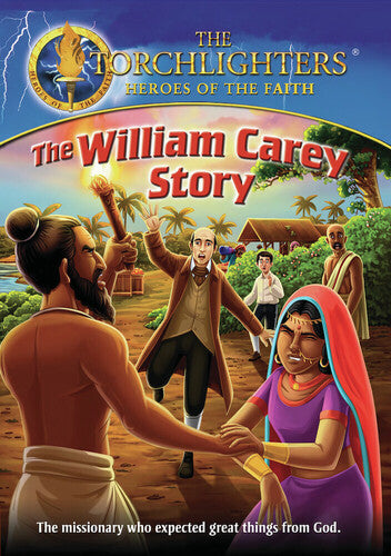 Torchlighters: The William Carey Story - Torchlighters: The William Carey Story - DVD