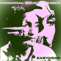 Eazyhead - Personal Echo Chamber - Vinyl Record