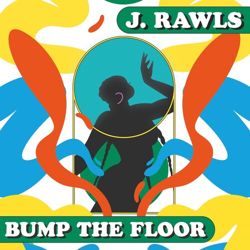 J.rawls - Bump The Floor - Vinyl Record