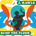 Bump The Floor [LP] Vinyl Record