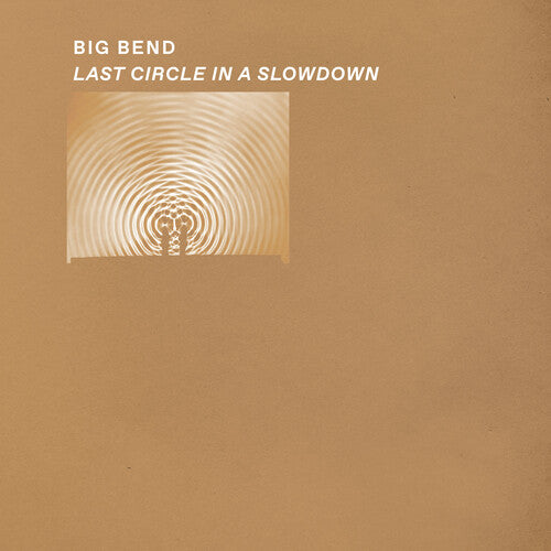 Big Bend - Last Circle In A Slowdown - Vinyl Record