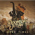 Doomsday Outlaw - Hard Times - Music CD
