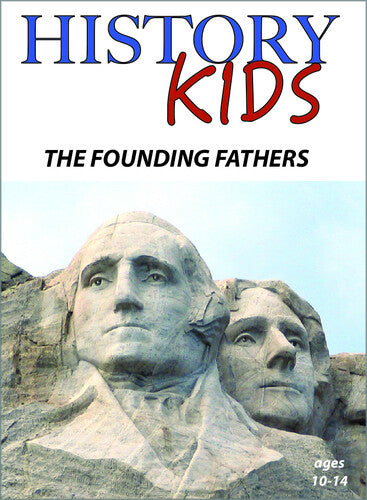 History Kids: The Founding Fathers - History Kids: The Founding Fathers - DVD