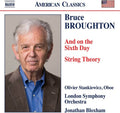 Broughton / Stankiewicz / London Symphony Orch - And On The Sixth Day & String Theory - Music CD