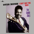 Rush,otis - I Can't Quit You Baby / The Cobra Sides - Vinyl Record