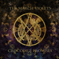 March Violets - Crocodile Promises - Vinyl Record