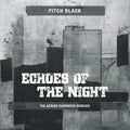 Pitch Black - Echoes Of The Night (adrian Sherwood Remixes) - Vinyl Record