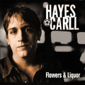 Carll,hayes - Flowers And Liquor - Music CD