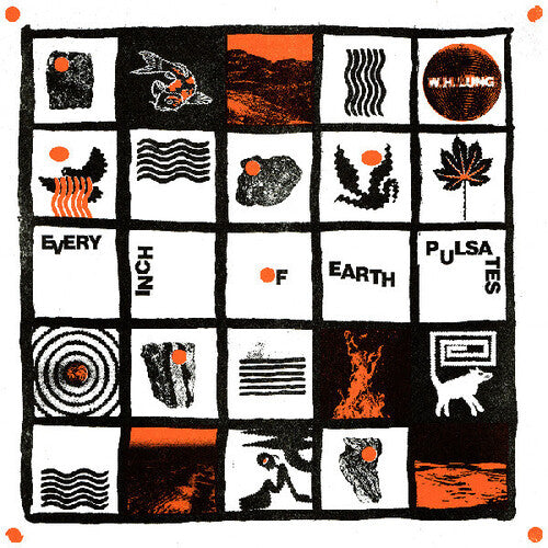 W. H. Lung - Every Inch Of Earth Pulsates - Music CD