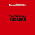 Pleasure Fuckers - Malasana Republic - Vinyl Record