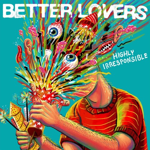 Better Lovers - Highly Irresponsible - Music CD