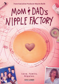 Mom & Dad's Nipple Factory - Mom & Dad's Nipple Factory - DVD