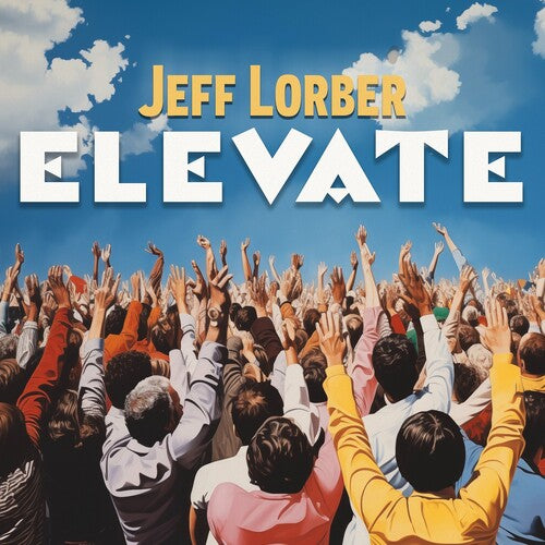 Lorber,jeff - Elevate - Music CD