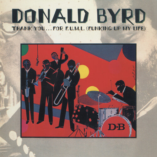 Byrd,donald - Thank You For F.u.m.l. (funking Up My Life) - Music CD