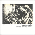 Sloog / Brain Tourniquet - Split - Vinyl Record