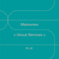 Marewrew - Ukouk Remixes Pt 1 - Vinyl Record